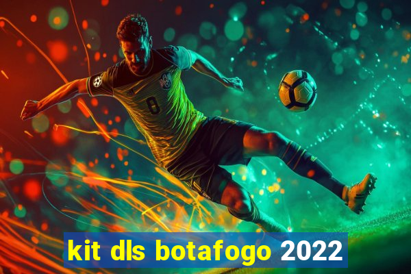 kit dls botafogo 2022